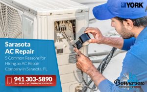 5 Common Reasons for Hiring an AC Repair Company in Sarasota, FL