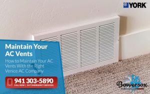 How to Maintain Your AC Vents With the Right Venice AC Company