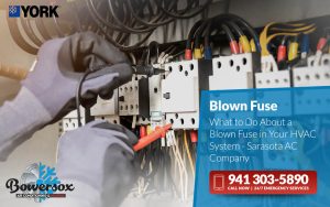 What to Do About a Blown Fuse in Your HVAC System Sarasota AC Company